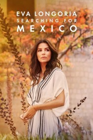 Stream Eva Longoria: Searching for Mexico in Full HD for Free on MoviesJoy