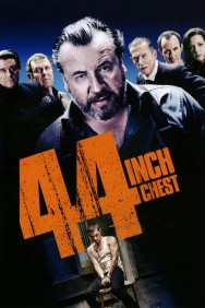 Watch free 44 Inch Chest movies online on on MoviesJoy Alternatives site