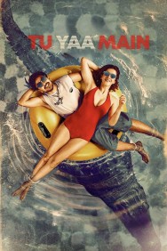 Watch free Tu Yaa Main movies online - MoviesJoy