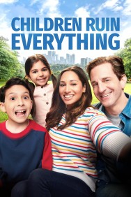 Watch Free Children Ruin Everything Movies HD Online FMovies Alternatives site