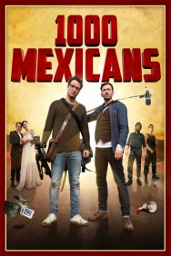 Stream 1000 Mexicans Movies in HD Free on MoviesJoy