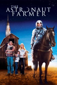 Stream The Astronaut Farmer Movies in HD Free on MoviesJoy