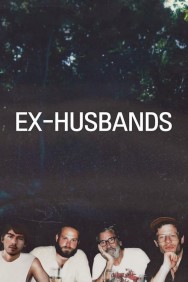 Watch Free Movies  Ex-Husbands Full HD Online | M4uHD