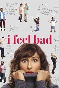 Watch Free I Feel Bad Movies Full HD Online on MovieJoy