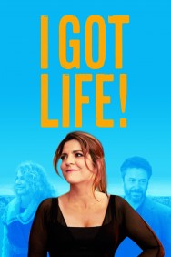 Stream I Got Life! in Full HD for Free on MoviesJoy