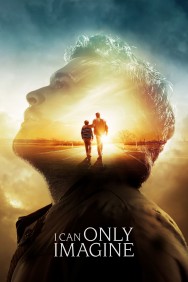 Stream I Can Only Imagine Movies in HD Free on MoviesJoy