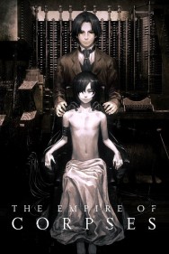 Stream The Empire of Corpses Movies in HD Free on MoviesJoy