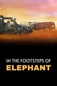 Watch Free Movies  In the Footsteps of Elephant Full HD Online | M4uHD