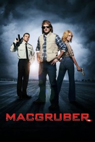 Stream MacGruber Movies in HD Free on MoviesJoy