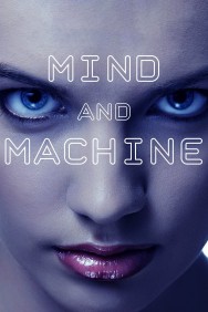 Watch Free Mind and Machine Movies HD Online FMovies Alternatives site