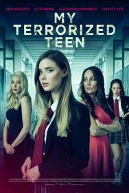 Stream My Terrorized Teen in Full HD for Free on MoviesJoy