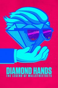 Watch free Diamond Hands: The Legend of WallStreetBets movies online on on MoviesJoy Alternatives site