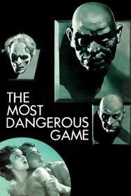 Stream The Most Dangerous Game Movies in HD Free on MoviesJoy