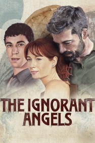 Stream The Ignorant Angels Movies in HD Free on MoviesJoy