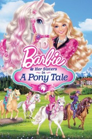 Stream Barbie & Her Sisters in A Pony Tale Movies in HD Free on MoviesJoy