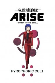 Stream Ghost in the Shell Arise - Border 5: Pyrophoric Cult in Full HD for Free on MoviesJoy