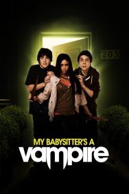 Stream My Babysitter's a Vampire in Full HD for Free on MoviesJoy