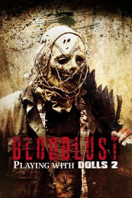 Stream Playing with Dolls: Bloodlust Movies in HD Free on MoviesJoy