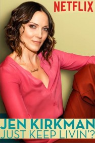 Stream Jen Kirkman: Just Keep Livin'? Movies in HD Free on MoviesJoy