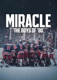 Watch Free Miracle: The Boys of '80 Movies Full HD Online