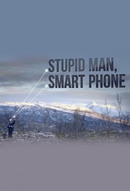 Watch Free Stupid Man, Smart Phone Movies HD Online FMovies Alternatives site