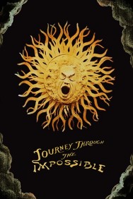 Watch Journey Through the Impossible Movies Free Online on MoviesJoy