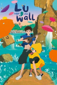 Stream Lu Over the Wall in Full HD for Free on MoviesJoy