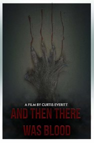 watch And Then There Was Blood movies free online Putlocker