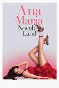 Stream Ana Maria in Novela Land in Full HD for Free on MoviesJoy