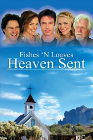 Stream Fishes 'n Loaves: Heaven Sent in Full HD for Free on MoviesJoy