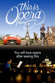 Stream This is Opera in Full HD for Free on MoviesJoy