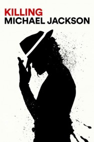 Stream Killing Michael Jackson Movies in HD Free on MoviesJoy