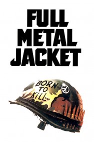 Stream Full Metal Jacket Movies in HD Free on MoviesJoy