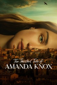 Watch free The Twisted Tale of Amanda Knox movies Hd online HDToday Alternatives