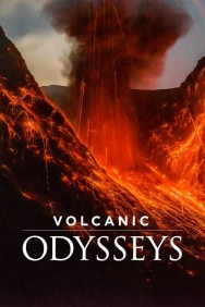 Stream Volcanic Odysseys in Full HD for Free on MoviesJoy