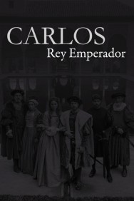 Stream Carlos, Rey Emperador Movies in HD Free on MoviesJoy