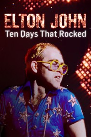 Watch Free Elton John: Ten Days That Rocked Movies HD Online FMovies Alternatives site