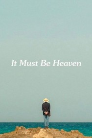 Stream It Must Be Heaven in Full HD for Free on MoviesJoy