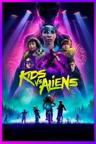 Stream Kids vs. Aliens Movies in HD Free on MoviesJoy