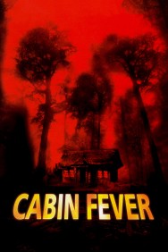 Stream Cabin Fever Movies in HD Free on MoviesJoy