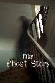 Stream My Ghost Story in Full HD for Free on MoviesJoy