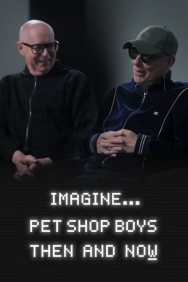 Watch free Imagine… Pet Shop Boys: Then and Now movies online on on HDToday site