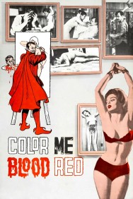 Stream Color Me Blood Red in Full HD for Free on MoviesJoy