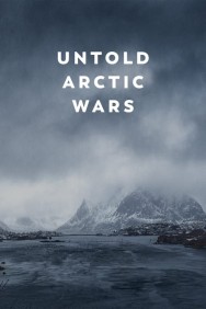 Watch Free Movies  Untold Arctic Wars Full HD Online | M4uHD