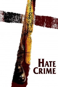 Watch Hate Crime movies free on MoviesJoy