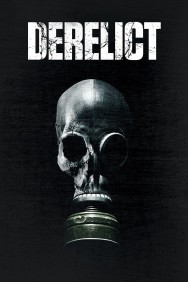 watch Derelict movies free online Putlocker