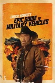 Watch Chuck Norris's Epic Guide to Military Vehicles Movies Free Online on MoviesJoy