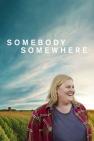 Stream Somebody Somewhere Movies in HD Free on MoviesJoy