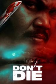 Watch Don't Die movies free on MoviesJoy