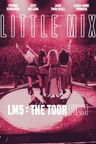 Watch free Little Mix: LM5: The Tour Film movies online on on MoviesJoy Alternatives site